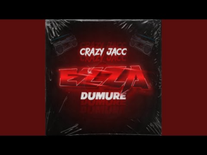 Crazy Jacc – Ezza Dumure