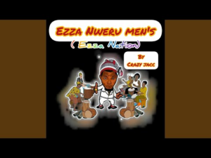 Crazy Jacc – Ezza Nweru Men’s (Ezza Nation)